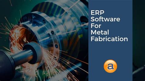 metal fabrication industry erp software|metal fabrication management software.